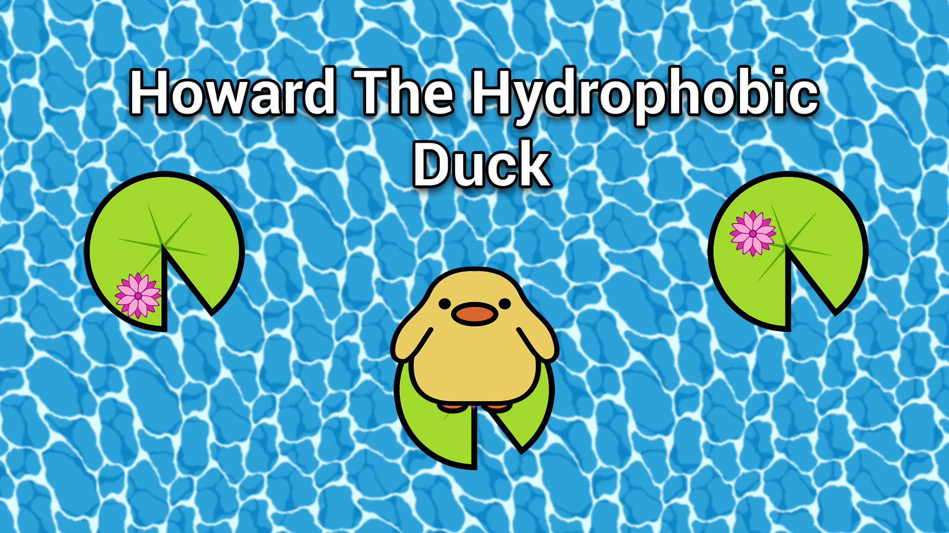 Howard the Hydrophobic Duck